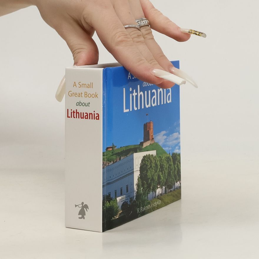 Audra Kairienė A Small Great Book about Lithuania