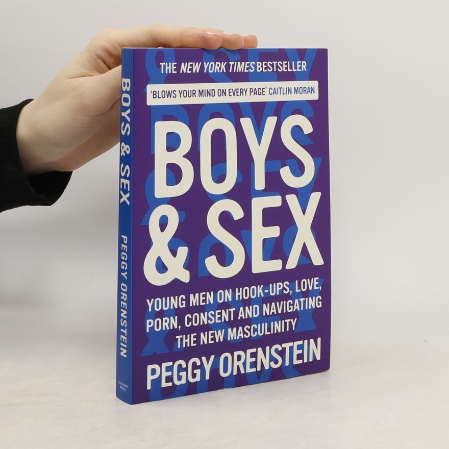 Peggy Orenstein Boys & Sex