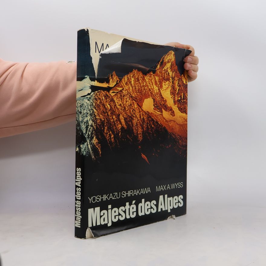 Max A. Wyss Majesté des Alpes