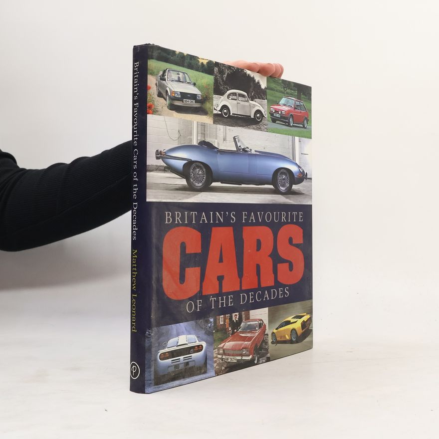 Matthew Leonard Britain's Favourite Cars of the Decades