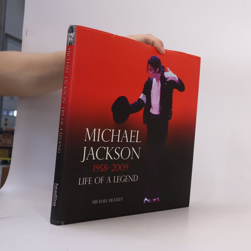 Michael Heatley Michael Jackson 1958-2009 - Life of a Legend