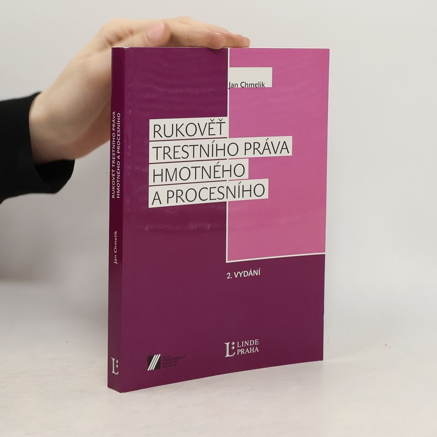 Jan Chmelík Rukověť trestního práva hmotného a procesního