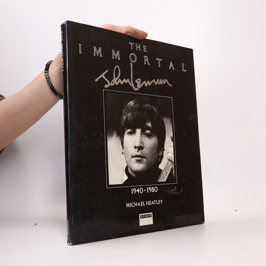 Michael Heatley The Immortal John Lennon