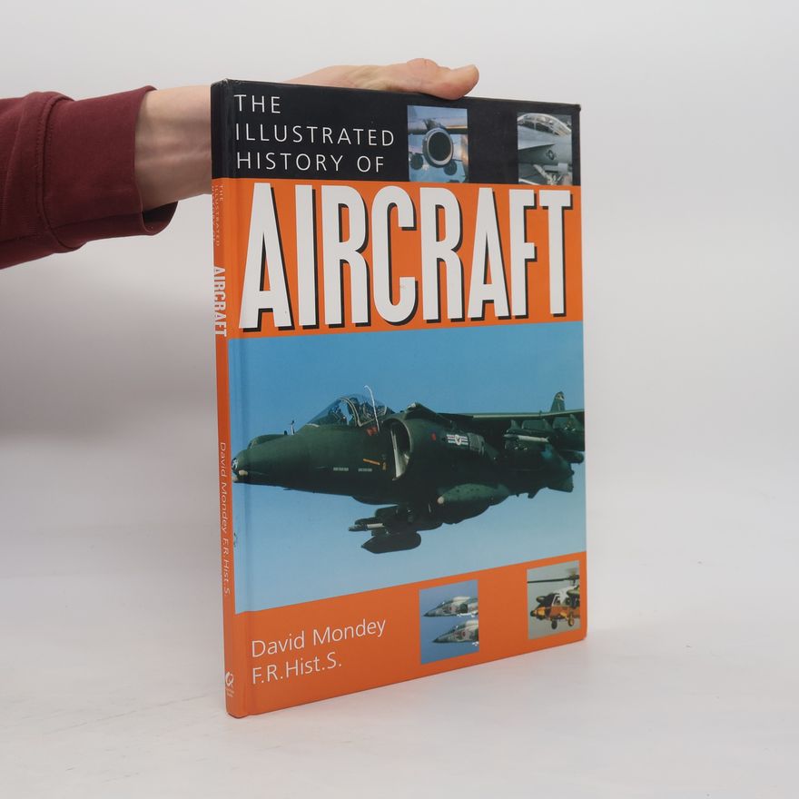 David Mondey The Illustrated History of Aircraft