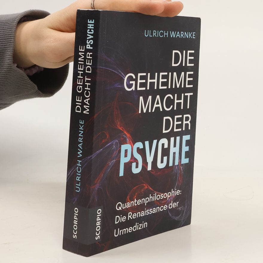 Ulrich Warnke Die geheime Macht der Psyche