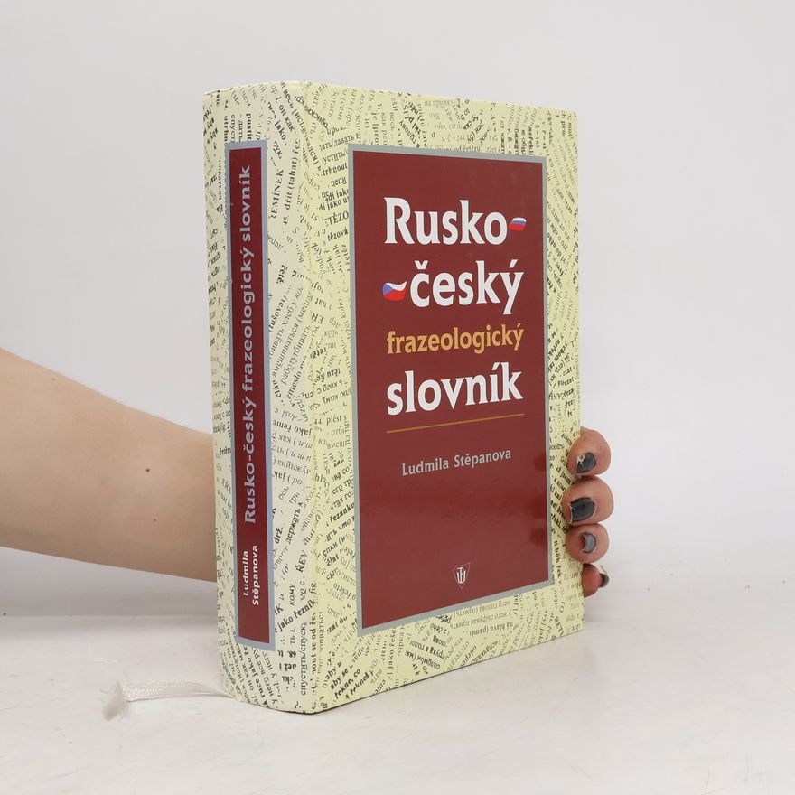 Ludmila Stěpanova Rusko-český frazeologický slovník