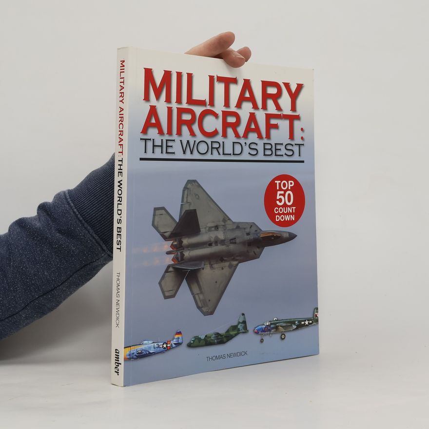 Thomas Newdick Military Aircraft. The World's Best