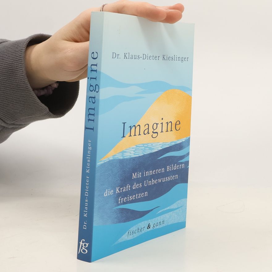 Klaus Dieter Kieslinger Imagine