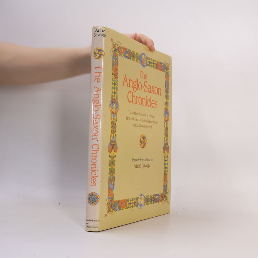 Anne Savage The Anglo-Saxon Chronicles