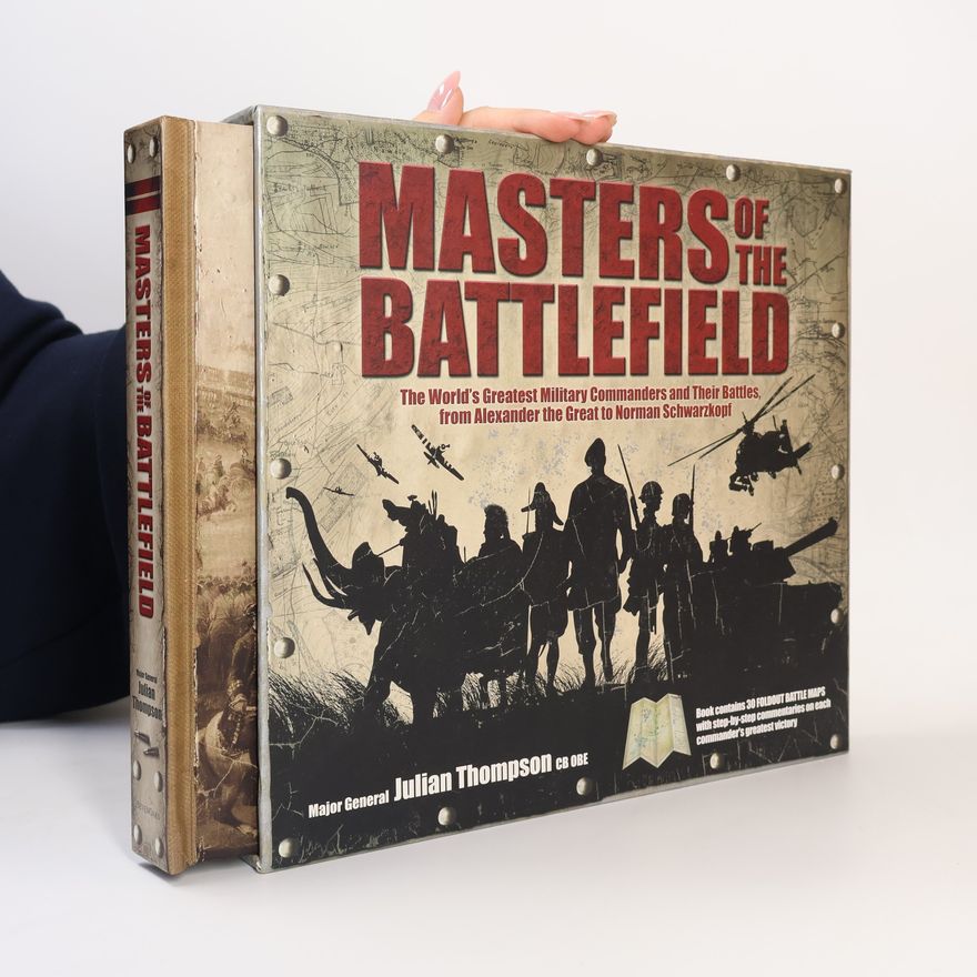 Julian Thompson Masters of the Battlefield