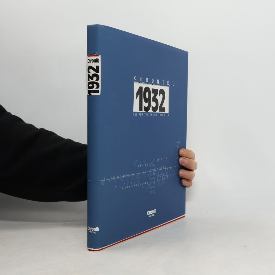 Autorenkollektiv Chronik 1932. Tag für Tag in Wort und Bild