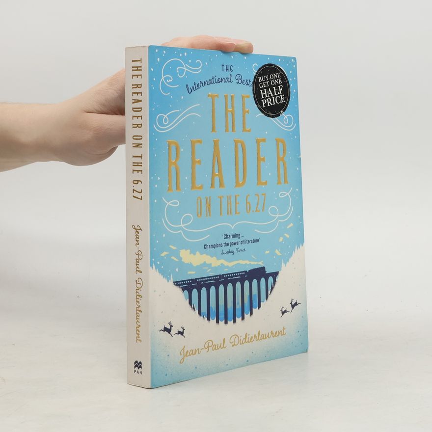 Jean-Paul Didierlaurent The Reader on the 6.27