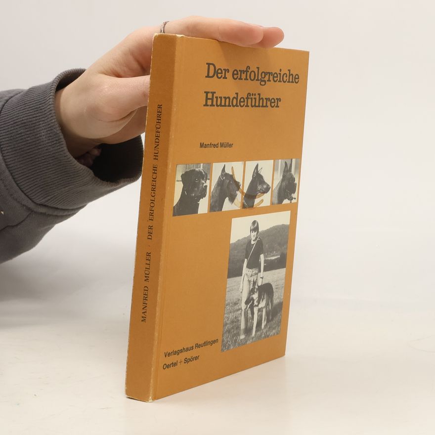 Manfred M Müller Der erfolgreiche Hundeführer