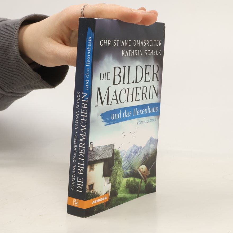 Christiane Omasreiter Die Bildermacherin und das Hexenhaus