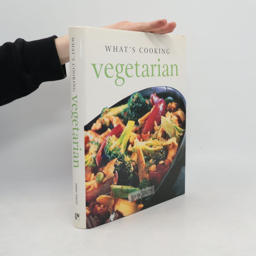 Janny Stacey What's Cooking. Vegetarian