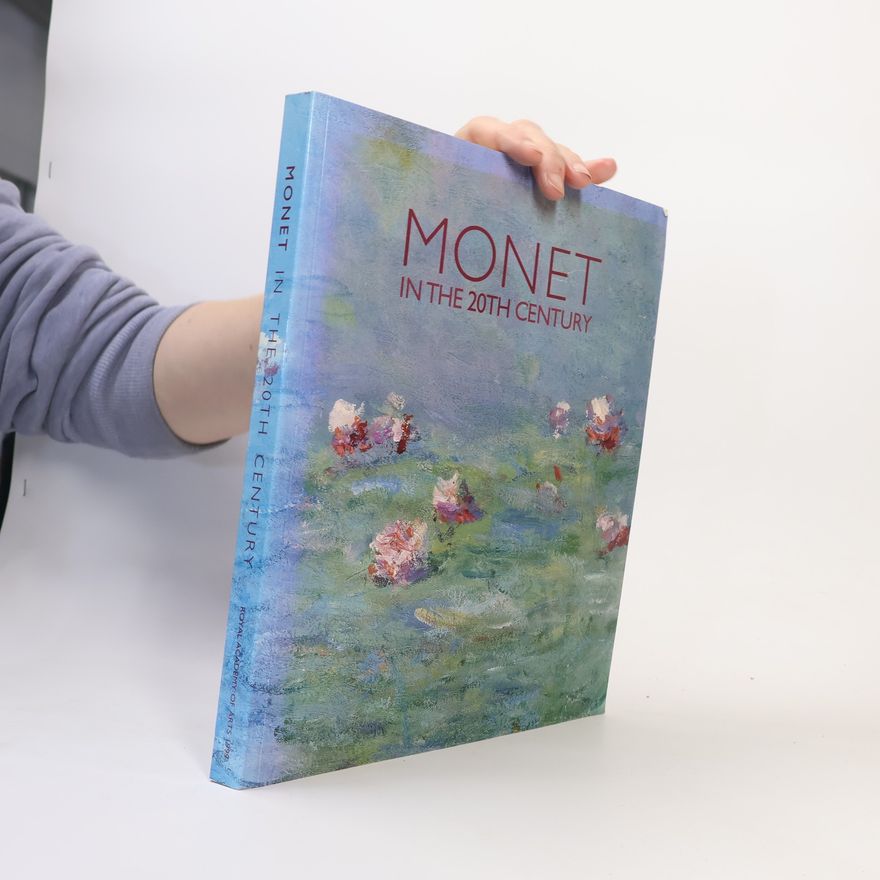 AA.VV. Monet in the 20th Century