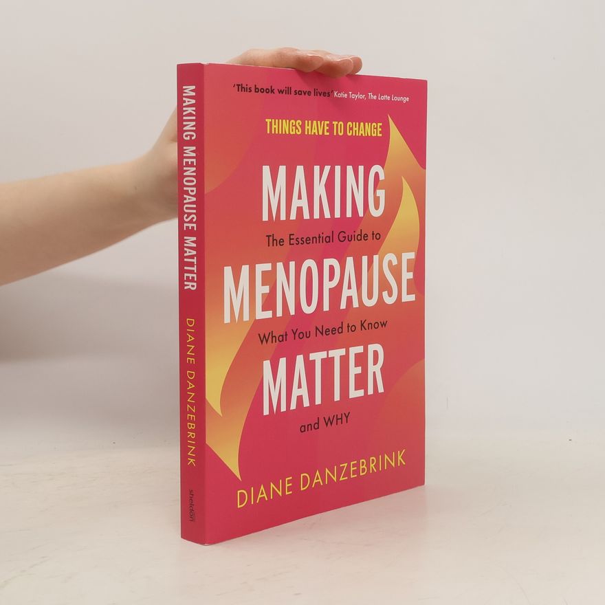 Diane Danzebrink Making Menopause Matter