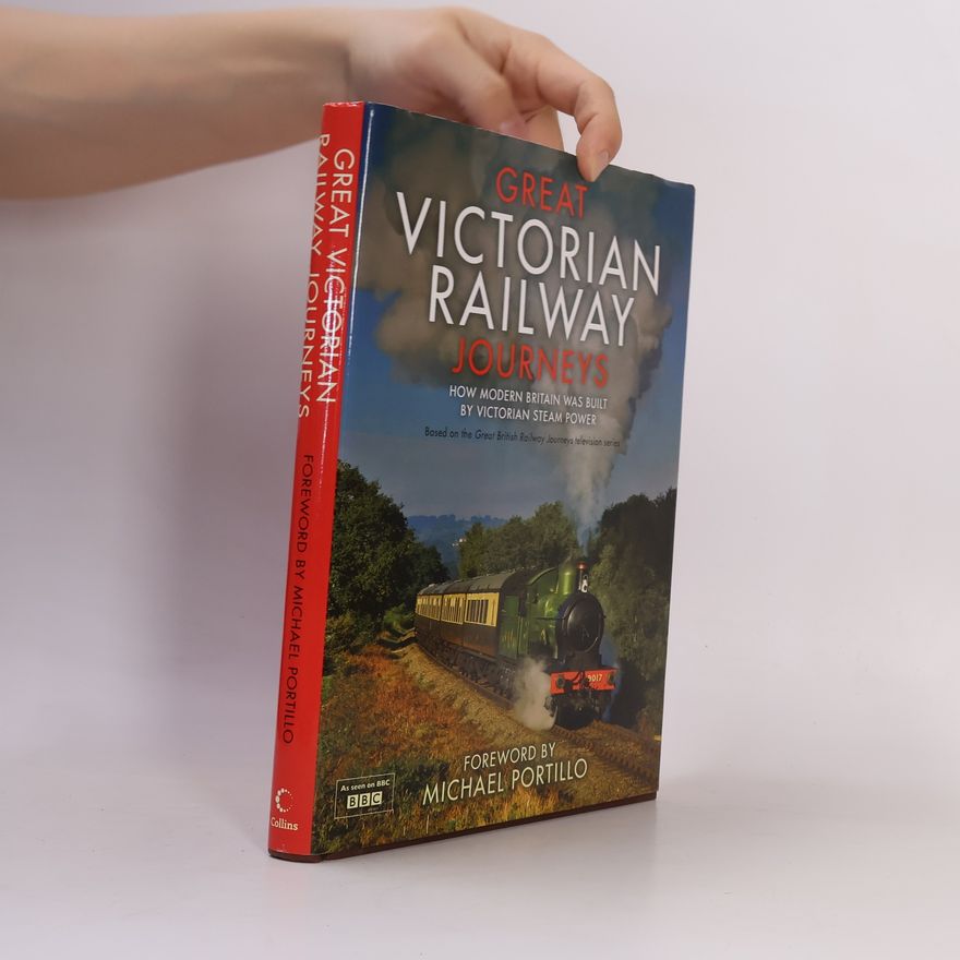 Karen Farrington Great British Railway Journeys: Great Victorian Railways