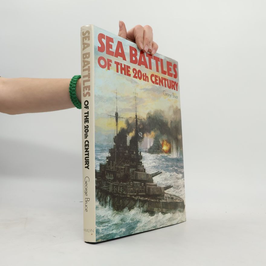 George Bruce Sea Battles of the 20th Century