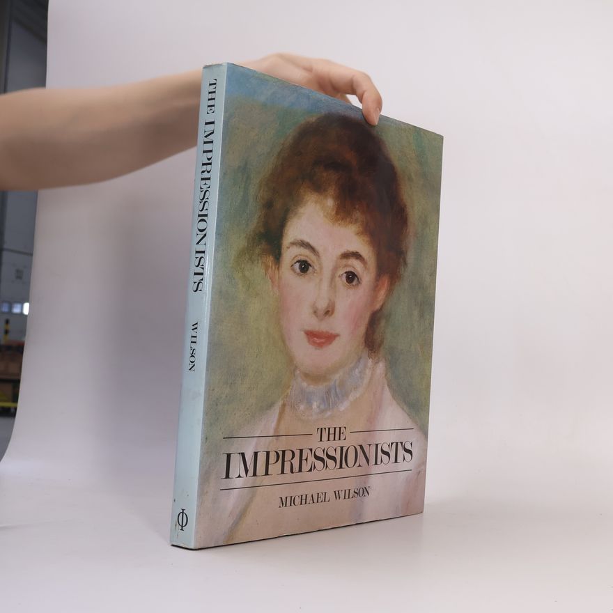 Michael J. Wilson The Impressionists