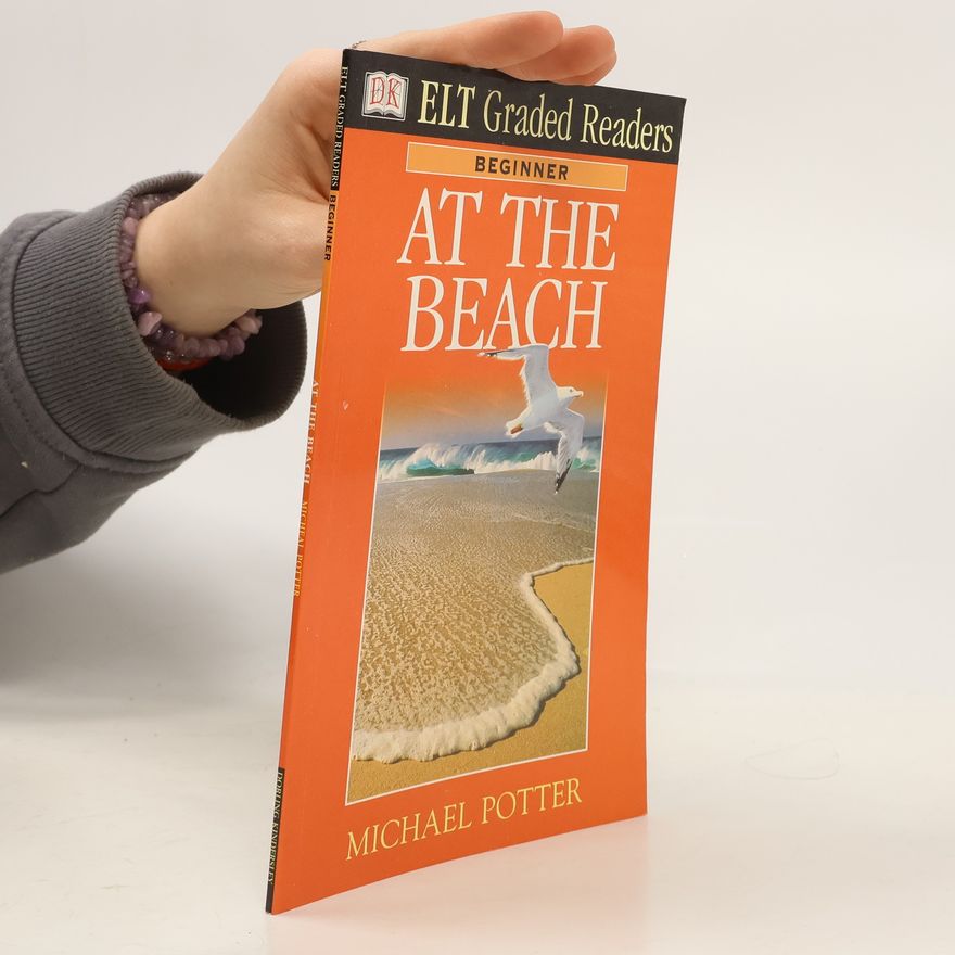 Michael Potter At the Beach ELT (English Language Teaching) Graded Readers