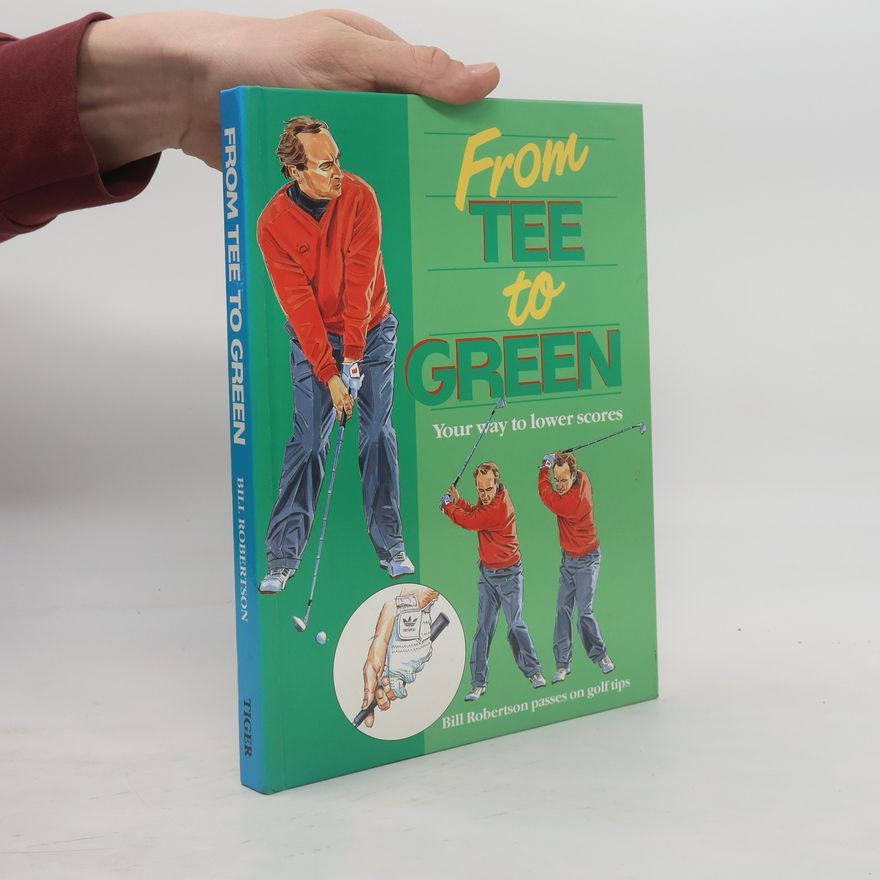 Bill Robertson From Tee to Green
