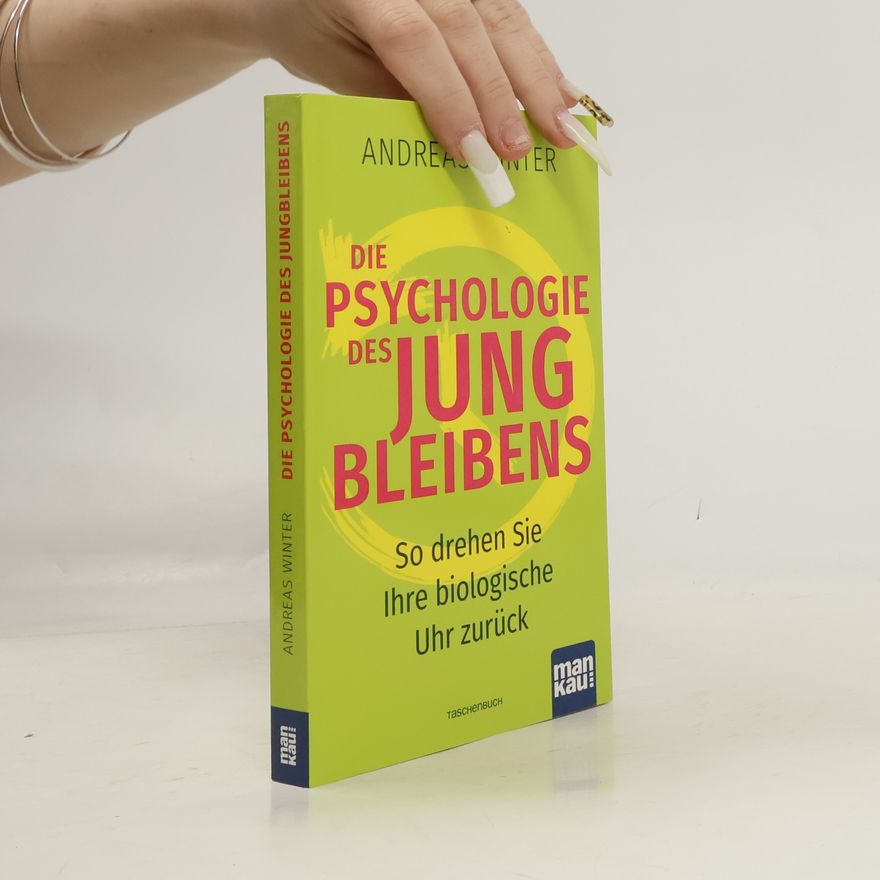 Andreas Winter Die Psychologie des Jungbleibens