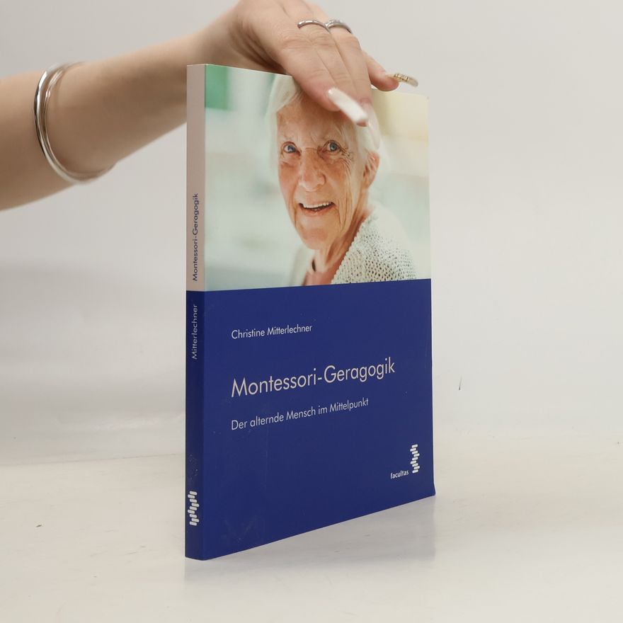 Christine Mitterlechner Montessori-Geragogik