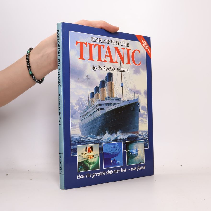 Robert Ballard Exploring the Titanic