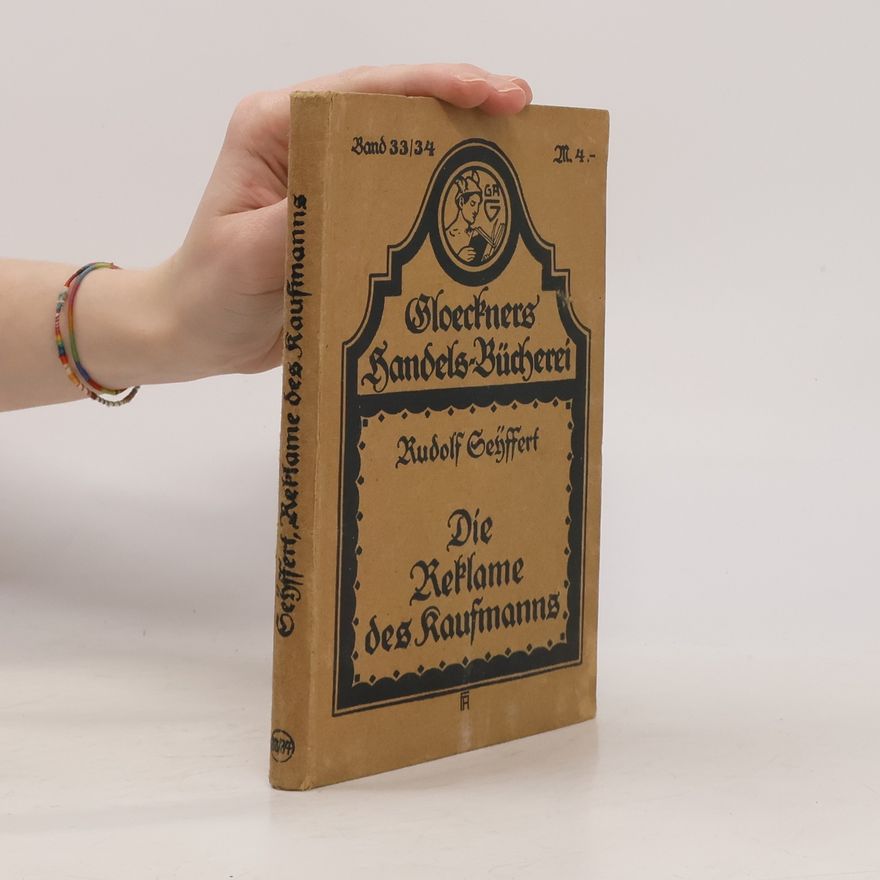 Rudolf Seÿffert Die Reklame des Kaufmanns