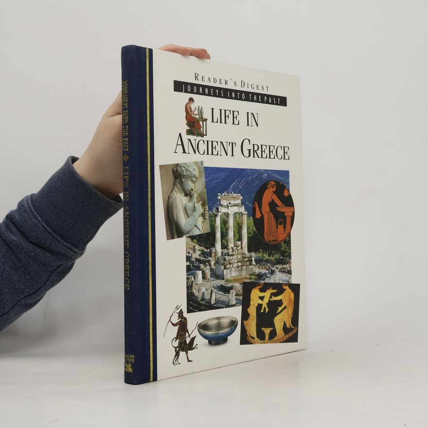 Sophia Sackville-West Journeys into the Past: Life in Ancient Greece