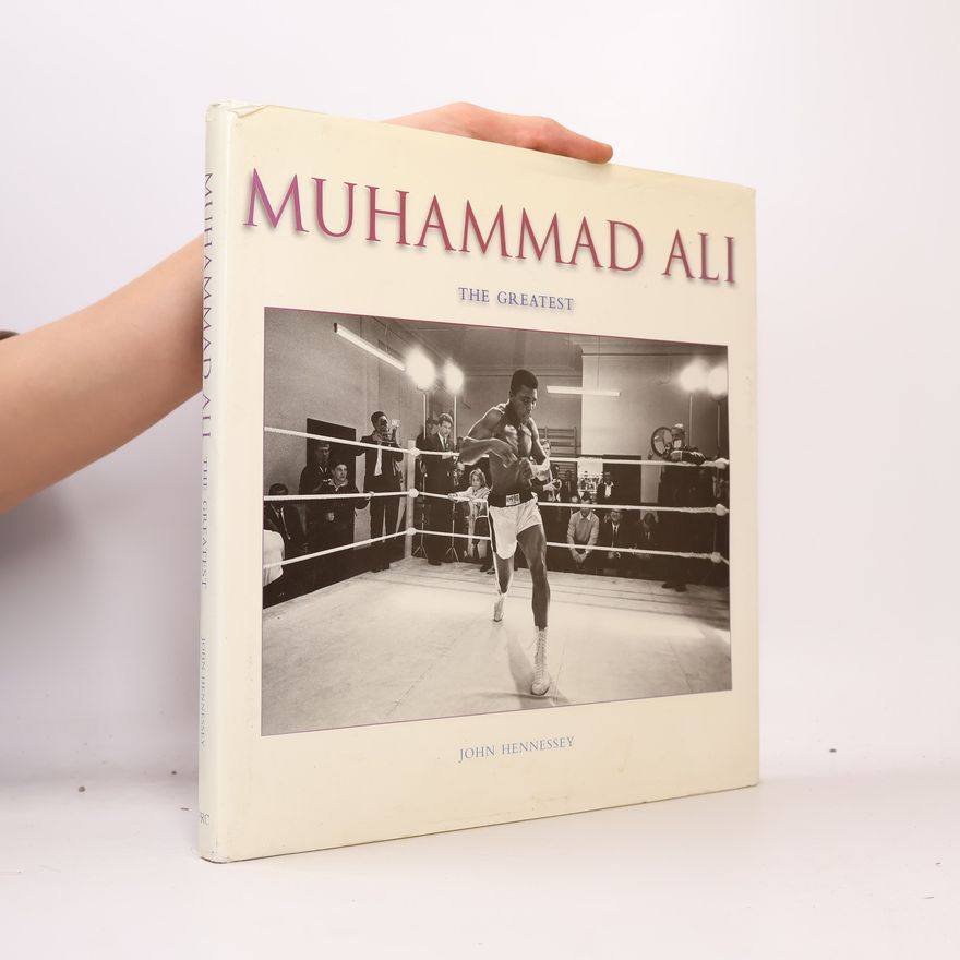 John Hennessey Muhammad Ali the Greatest