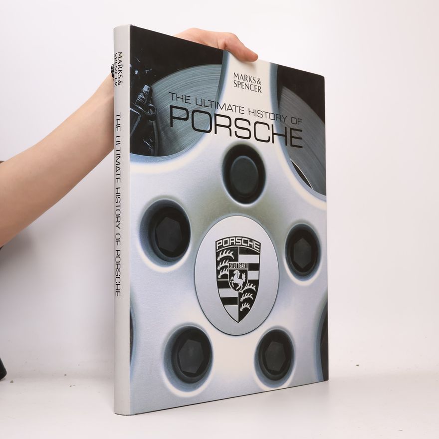 Stuart Gallagher The Ultimate History of Porsche