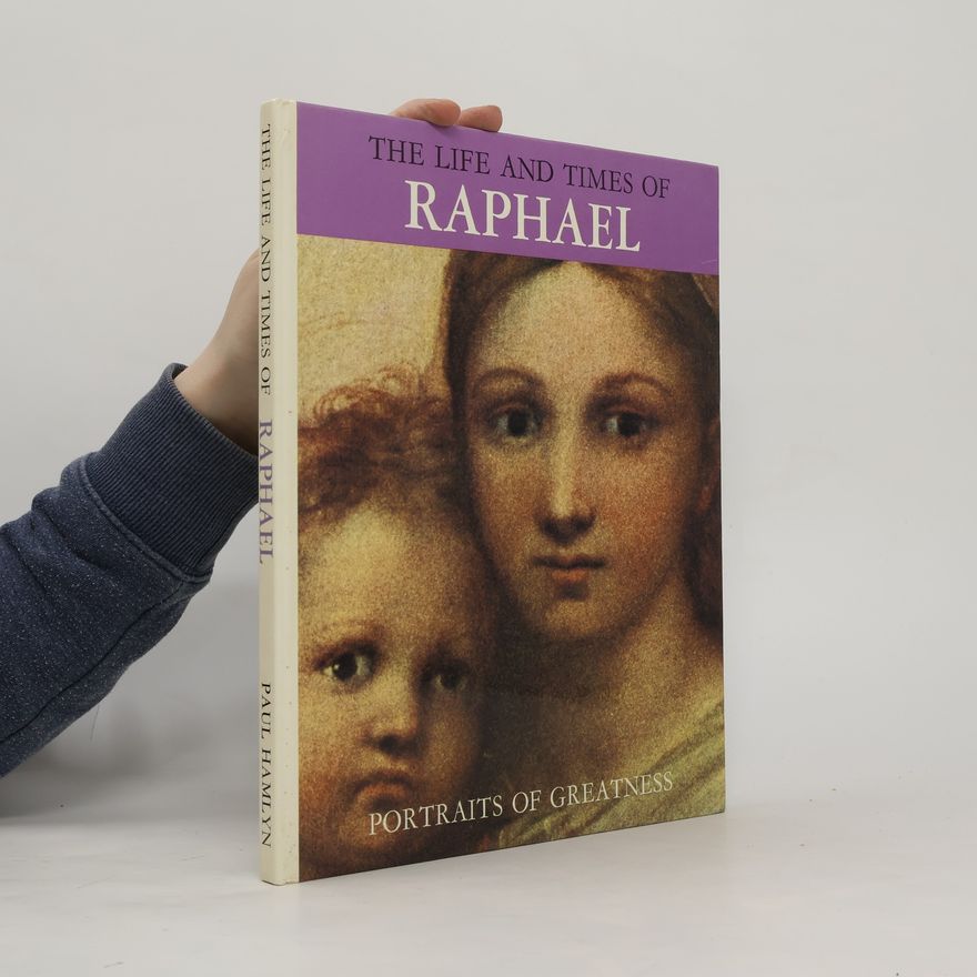 Liana Bortolon The Life and Times of Raphael