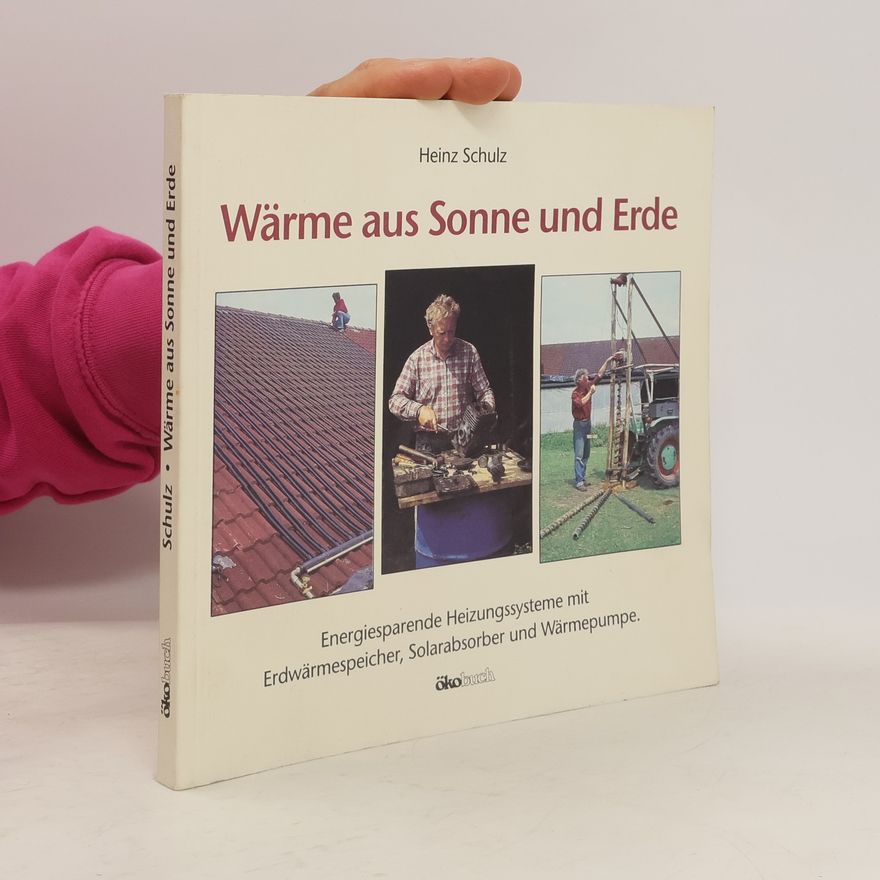 Heinz Schulz Wärme aus Sonne & Erde