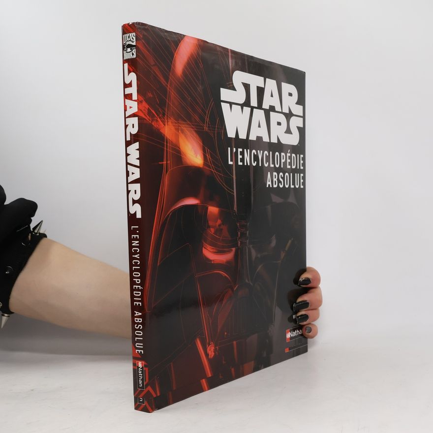 ASHLEY ECKSTEIN Star Wars, l'encyclopédie absolue