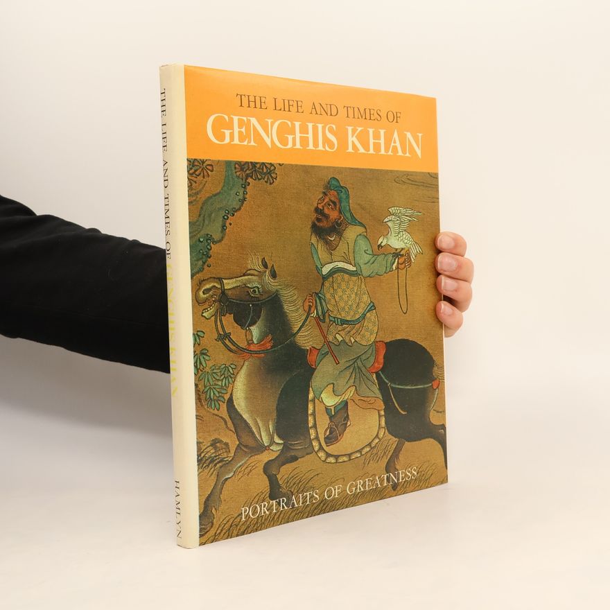 Enzo Orlandi The Life and Times of Genghis Khan