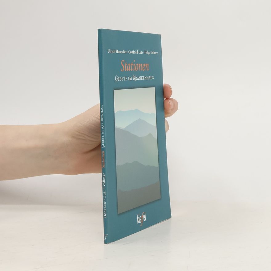 Gottfried Lutz Stationen - Gebete im Krankenhaus (Ed. Kiefel)