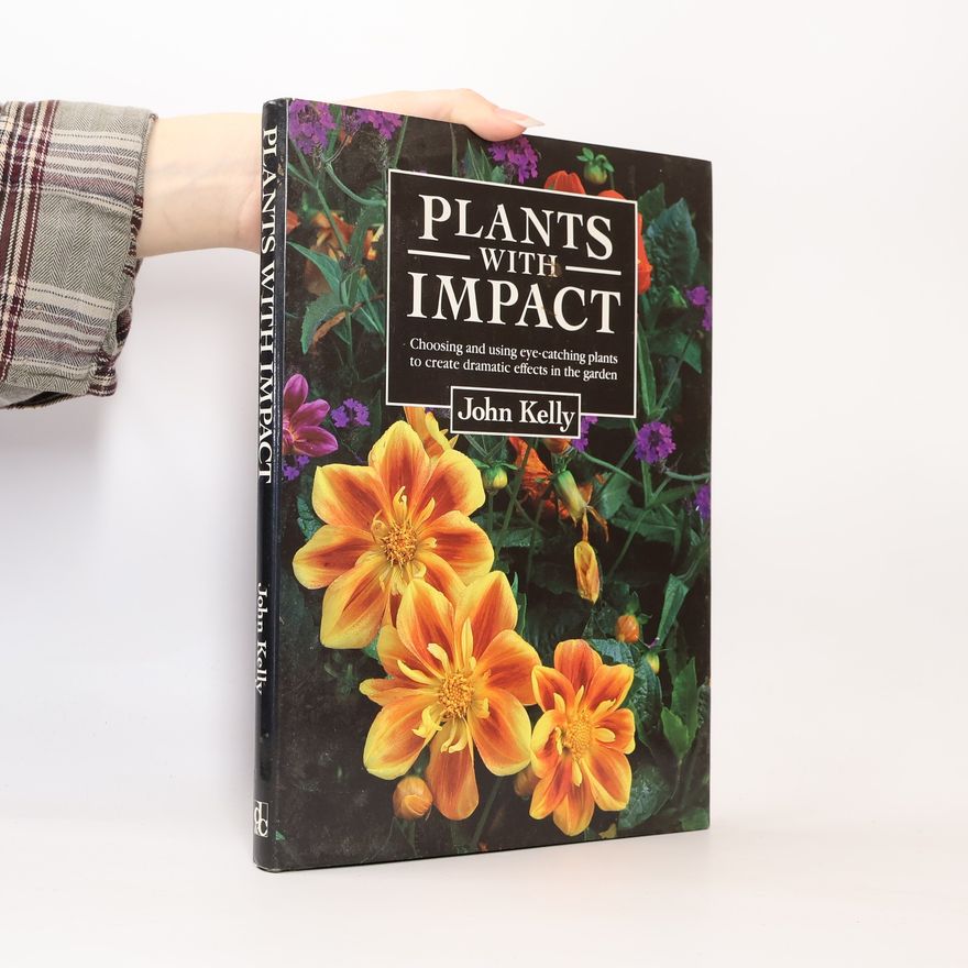 John Kelly Plants with Impact
