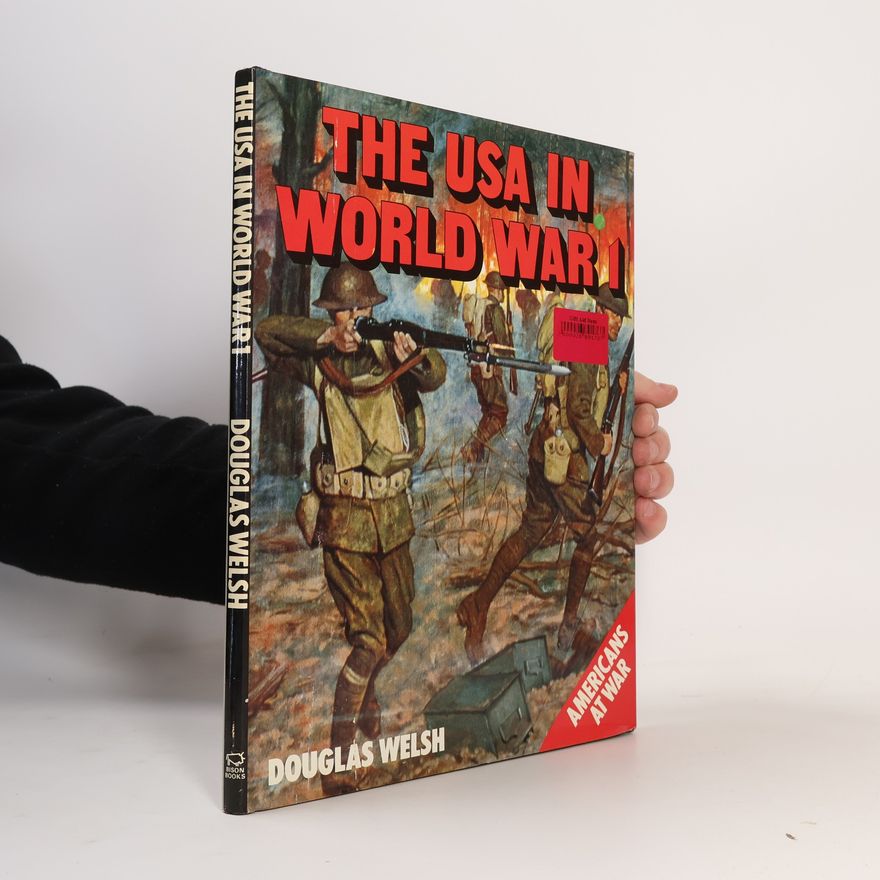 Douglas Welsh The USA in World War 1