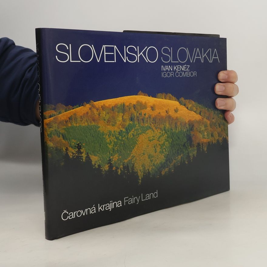 Igor Čombor Slovensko. Čarovná krajina = Slovakia. Fairy Land