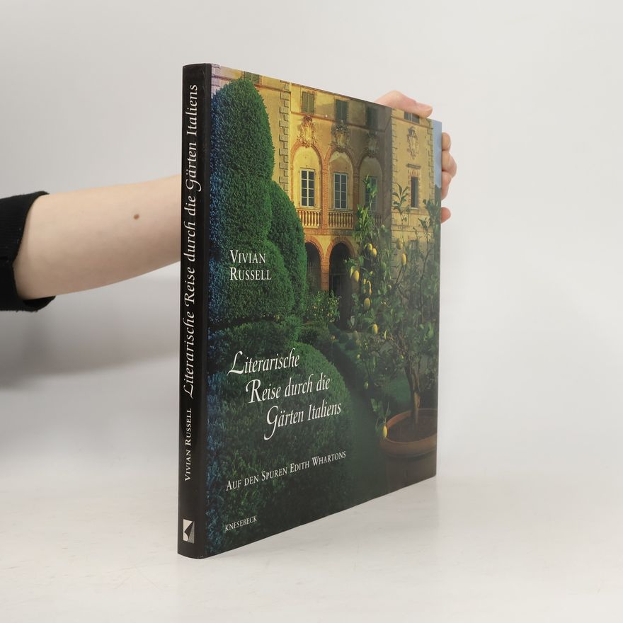 Vivian Russell Literarische Reise durch die Gärten Italiens