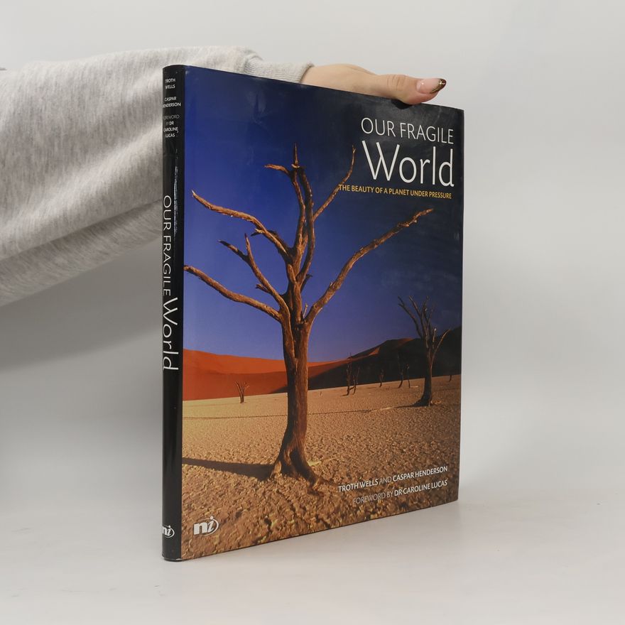 Dr Caroline Lucas Our Fragile World