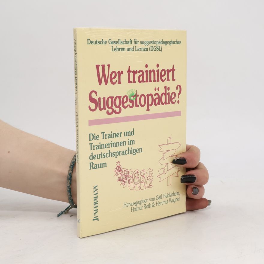 Gail Heidenhain Wer trainiert Suggestopädie?