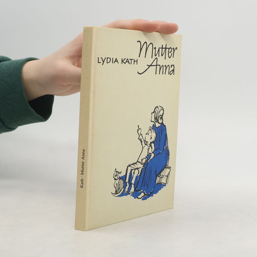 Lydia Kath Mutter Anna