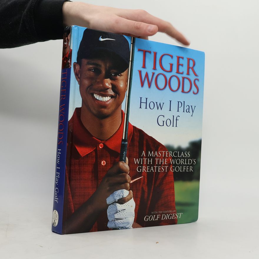 Tiger Woods How I play golf