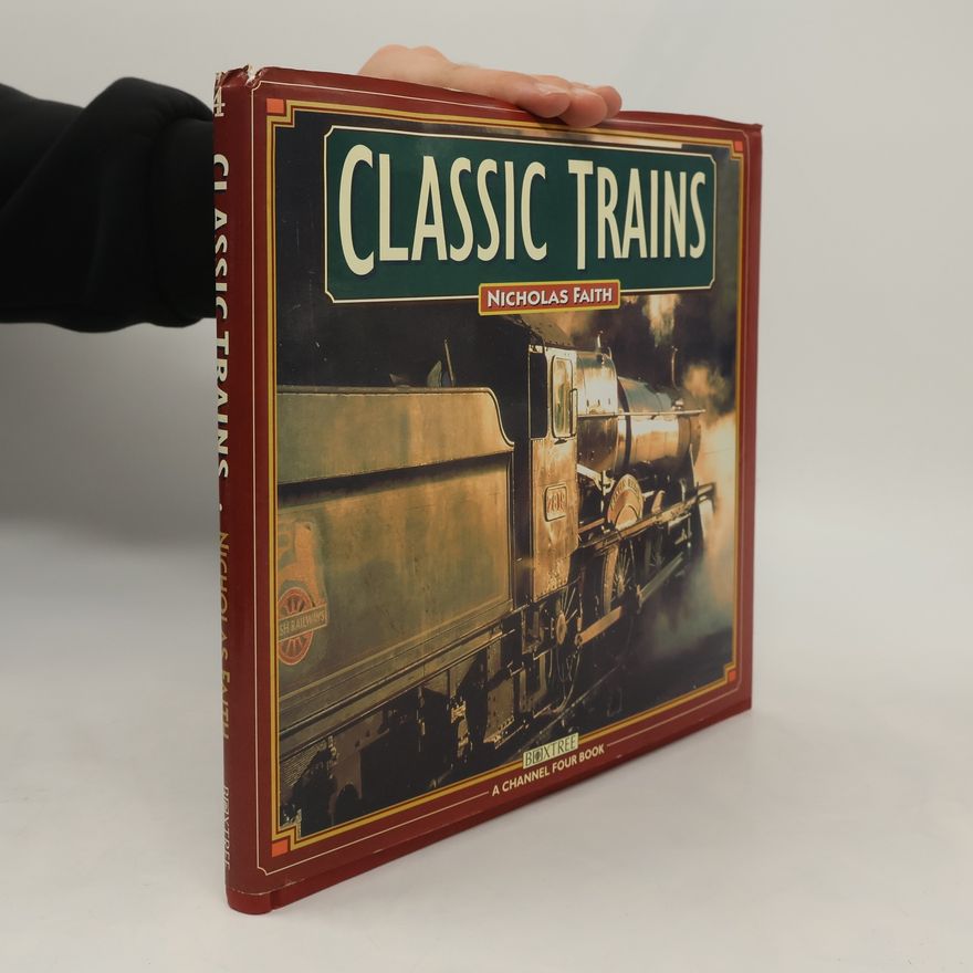 Nicholas Faith Classic Trains