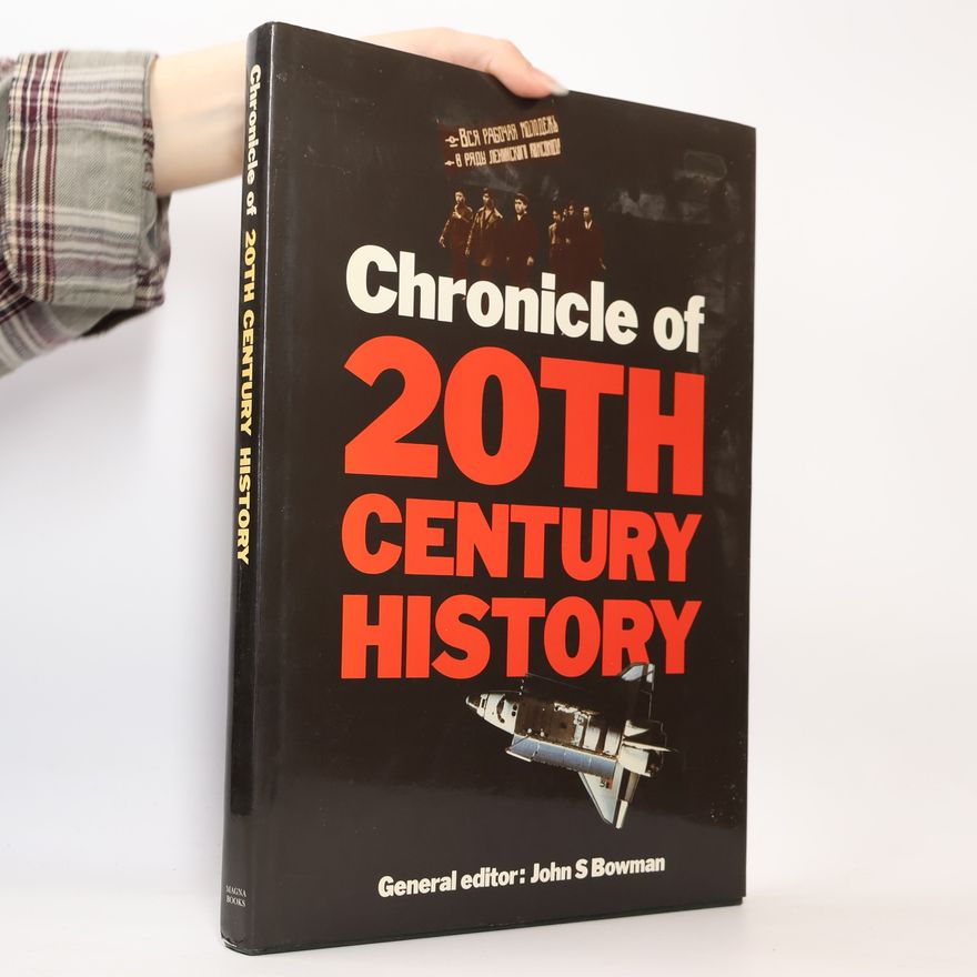 John S. John Stewart Bowman Chronicle of Twentieth Century History
