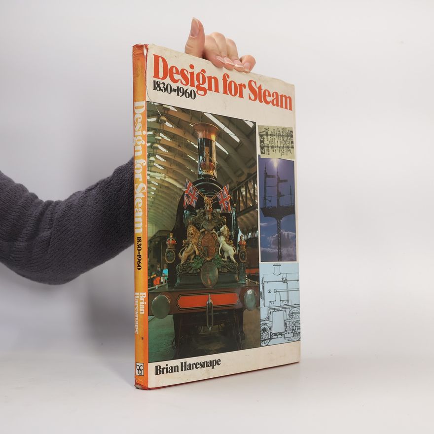 Brian Haresnape Design for Steam 1830-1960