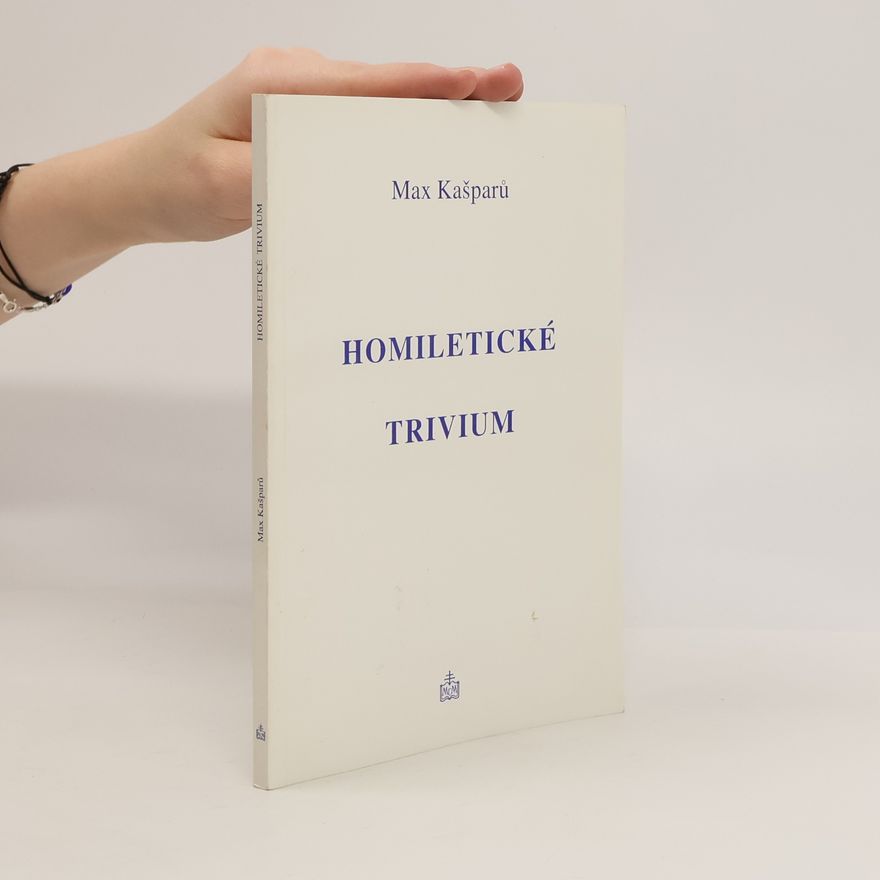 Jaroslav Max Kašparů Homiletické trivium